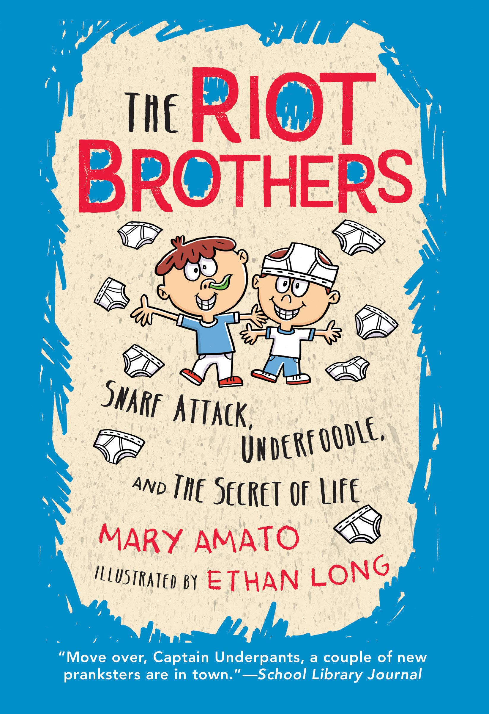 Riot Brothers: Snarf Attack, Underfoodle, and the Secret of Life